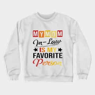 Womens My Mom-In-Law Is My Favorite Person Retro Funny Family Crewneck Sweatshirt